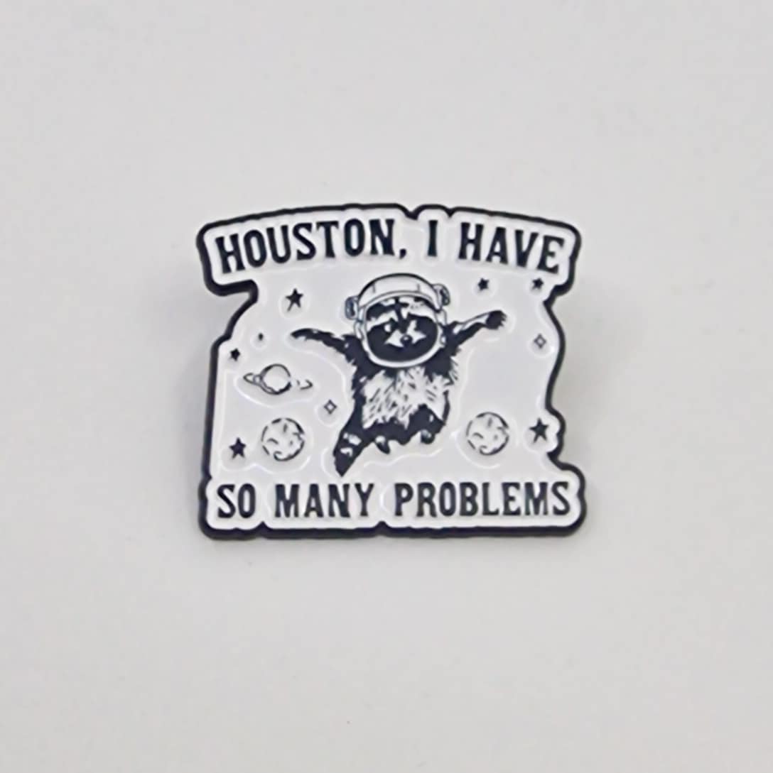 Houston I have som many problems
