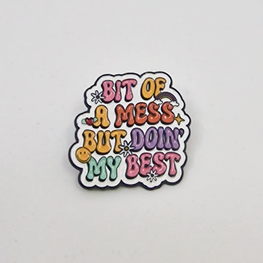 Bit of a mess but doing my best