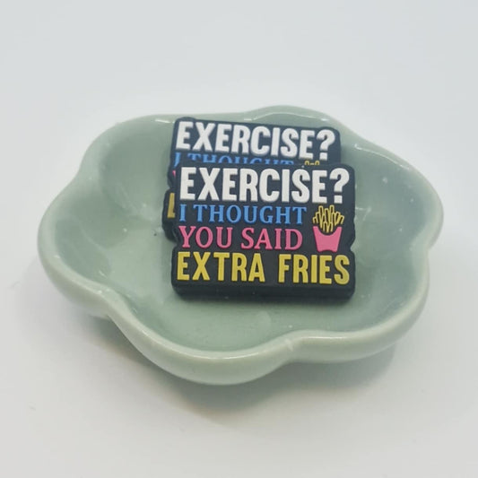 Exercise - extra fries
