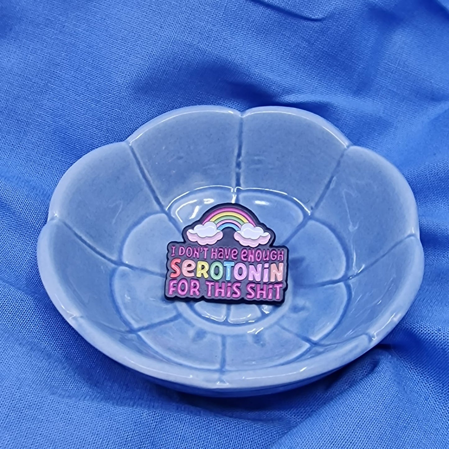 I don't have enough serotonin for this shit